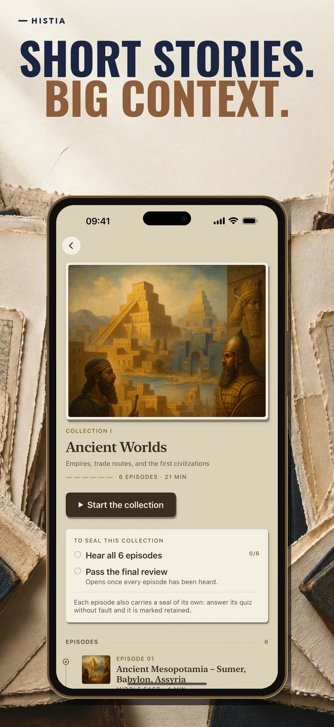 Histia promotional App Store screenshot reading Short stories. Big context., with the Ancient Worlds series