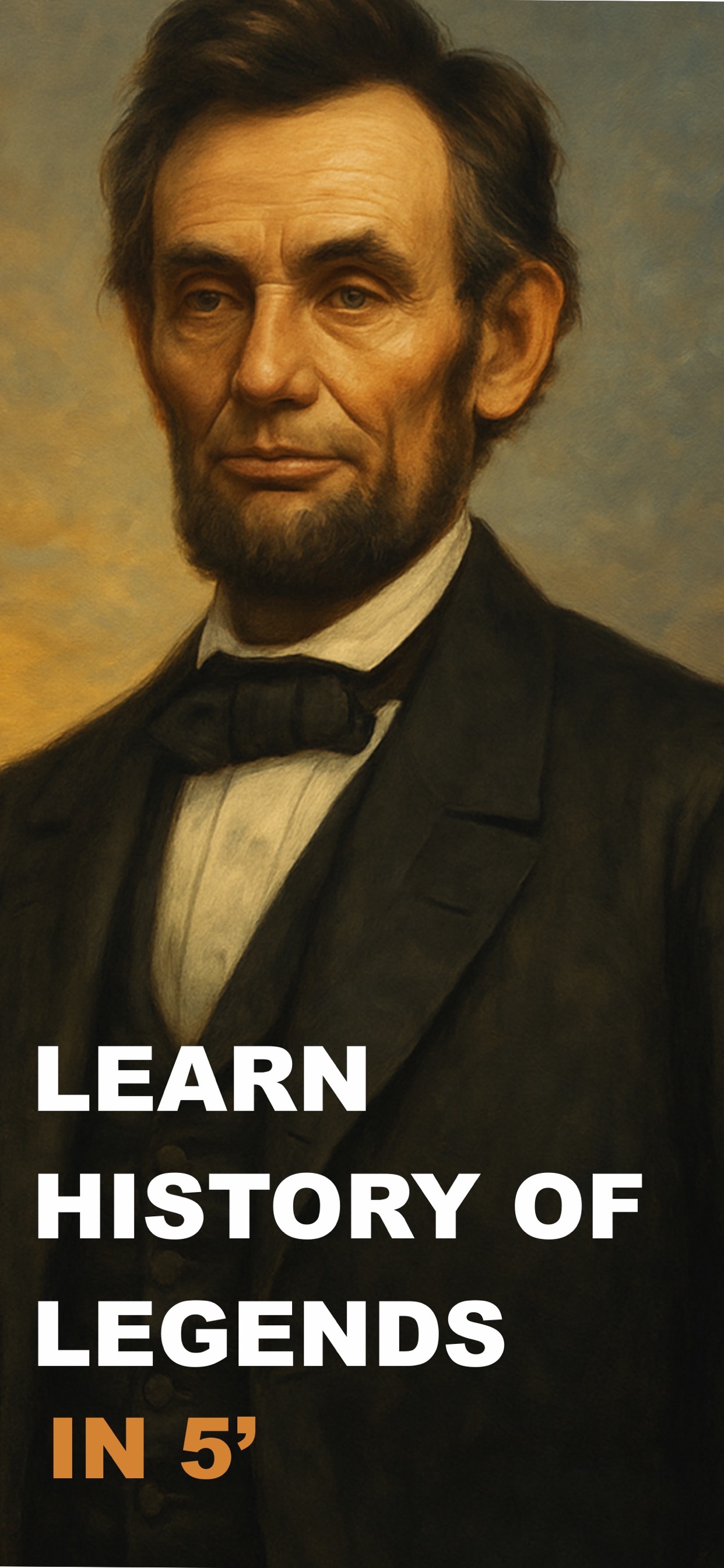 Learn history of legends in 5 minutes — Abraham Lincoln story in the Histia history app